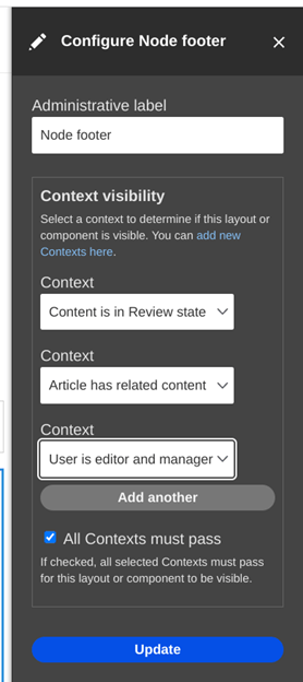 A screenshot from Drupal for “Configure Node footer” where there are three dropdown menus to help set context visibility, “Content is in Review state,” “Article has related content,” and “User is editor and manager” with the box checked “All Contexts must pass.”
